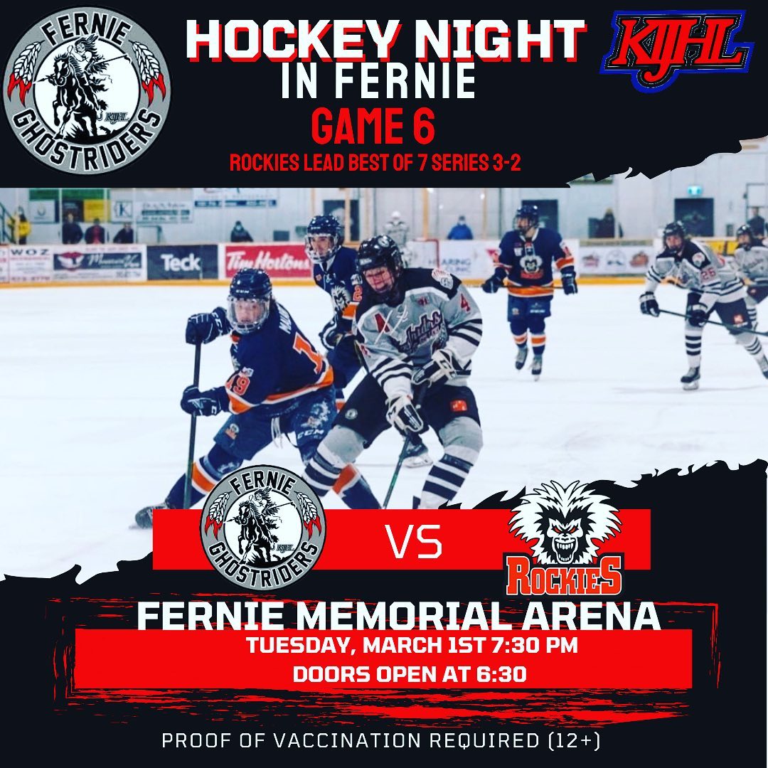 🚨 FERNIE GET UP 🚨 

The @kijhlghostriders fight for our playoff lives tonight in game 6 vs the Rockies. 

Please come pack the Memorial and turn it into the #MadhouseMemorial as our Riders try to force a game 7 tomorrow night.

Fernie and the entire Elk Valley this is #ourteamourtown . Come show your support and cheer on our boys.

Doors open 6:30 puck drop 7:30.

#AlwaysRideTogether